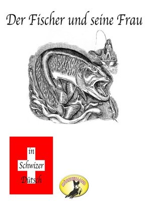 cover image of Märchen in Schwizer Dütsch, Der Fischer und seine Frau